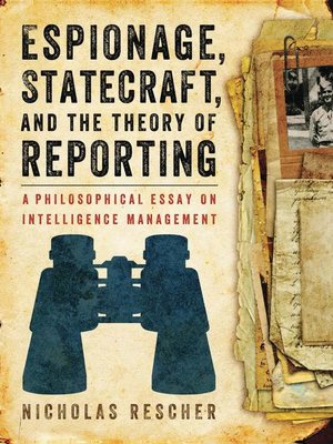 cover image of Espionage, Statecraft, and the Theory of Reporting
